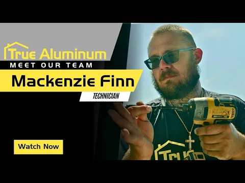 Mackenzie "Finn" Finn, Technician at True Aluminum