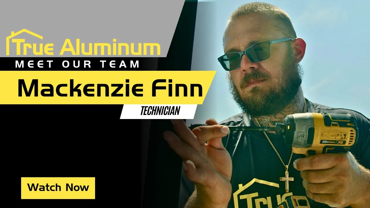 Meet Mackenzie Finn, True Aluminum Technician