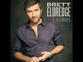 Lose My Mind - Brett Eldredge