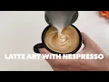 Download Lagu Cappuccino Latte Art with Nespresso - Tutorial