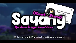 Download DJ JAWA SAYANG OPO KOWE KRUNGU (SLOWED+REVERB) VIRAL TIKTOK MP3