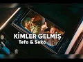 Tefo & Seko - Kimler Gelmiş ( Sözleri Lyrics )
