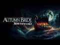 Download Lagu Autumn Bride – Northwind (officiële video)