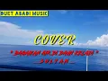Download Lagu BAGAIKAN AIR DI DAUN KELADI ( SULTAN ) COVER KARAOKE LIVE DUET ABADI MUSIK
