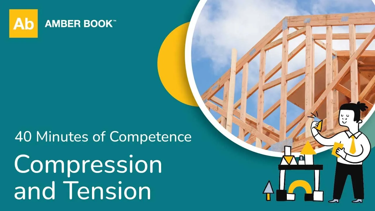 Compression and Tension - 40 Minutes of Competence | Amber Book
