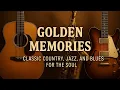 Download Lagu Golden Memories: Classic Country, Jazz, and Blues for the Soul