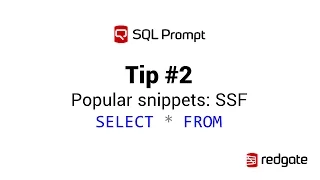SQL Prompt Popular Snippets SSF SELECT FROM
