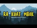 Download Lagu RA KUAT MBOK - Dike Sabrina (rabekno to mbok ngko tak gawekna putu) LIRIK | FAAHFANZZ
