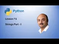 Python Lesson 15 Strings Part - I