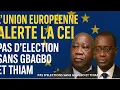 Download Lagu 🇪🇺 L’Union Européenne ALERTE la CEI  « Pas d’élection sans Gbagbo et Thiam ! »