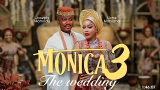monica 3 the wedding uche montana joseph momodu 2026 nigerian movie
