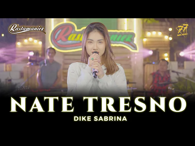 Download MP3 DIKE SABRINA - NATE TRESNO | Feat. RASTAMANIEZ ( Official Music Video )