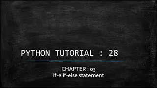 Python tutorial 28 if elif else statement in Python Examples of if elif statement in Python