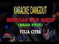 Download Lagu Karaoke Menyulam Kain Rapuh Nada Pria - Yulia Citra (Karaoke Dangdut Tanpa Vocal)