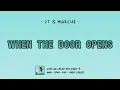 JT&MARCUS – When The Door Opens (문이 열리면) - Love All Play OST Part 5 [Han Rom Eng Indo] Lyrics