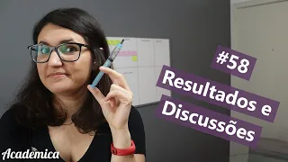 Resultados e discussões: O que são na sua dissertação ou tese? - Pesquisa na Prática 58