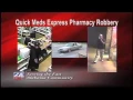 Quick Meds Express Pharmacy Robbery