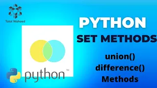 Python Set Methods union difference methods Python For Beginners Talat Waheed