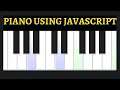 Piano Creating Virtual Piano Using Javascript Web Development Project