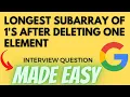 Longest Subarray of 1 s After Deleting One Element - Leetcode 1493