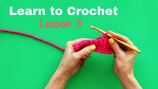 CROCHET FOR BEGINNERS LESSON 3 HOW TO SINGLE CROCHET