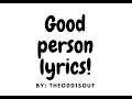 TheOdd1sOut Good Person