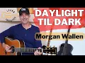 Lagu Dark Til Daylight - Morgan Wallen | Guitar Tutorial