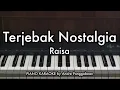 Lagu Terjebak Nostalgia - Raisa | Piano Karaoke by Andre Panggabean