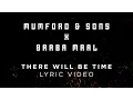 Download Lagu Mumford \u0026 Sons, Baaba Maal - There Will Be Time [Official Lyrics]