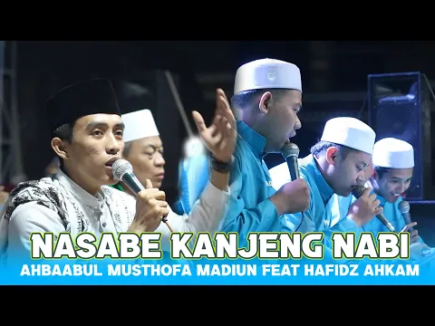 Download MP3 NASABE KANJENG NABI - Ahbaabul Musthofa Madiun Feat Hafidz Ahkam