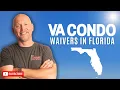 Florida s VA Condo Approval Process and Waiver