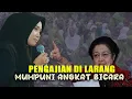 Download Lagu PENGAJIAN DI LARANG MUMPUNI ANGKAT BICARA - TEGAS TANGGAPAN MUMPUNI
