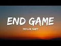 Lagu Taylor Swift – End Game (Lyrics)