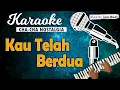 Download Lagu Karaoke  KAU TELAH BERDUA - Pance Pondaag // ( Cha-Cha Version ) Music By Lanno Mbauth