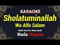 Download Lagu Sholatuminallah Wa Alfa Salam Karaoke Nada Wanita / Cewek | Voc. Wafiq Azizah | Musik Pop |