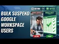 How to Bulk Suspend Google Workspace Users in Google Sheets