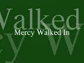 "Mercy Walked In" by Gordon Mote