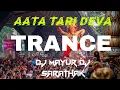 Download Lagu AATA TARI DEVA MALA TRANCE 😜 REMASTERED SONG DJ MAYUR