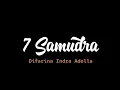 Download Lagu Lirik-lagu 7 Samudra (Difarina Indra Adella)