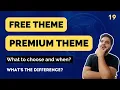 Free vs Paid WordPress Themes - Which one to choose and in what scenario WordPress Tutorial part 19