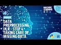 Learn Machine Learning Data Preprocessing in R - Step 4 Taking care of Missing Data