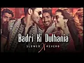 Download Lagu BADRI KI DULHANIA (Hindi Song) || Slowed+Reverb || #cr7  #hindisong