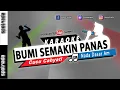Download Lagu Bumi Semakin Panas | KARAOKE DANGDUT NADA PRIA