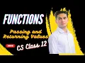 Functions Passing and returning values Class 12 Computer Science with Python Session-2024-25