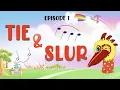 Tie and Slur Theory of Music Part 2 Episode 1