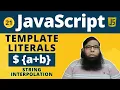 Template Literals JavaScript String Interpolation Class 21