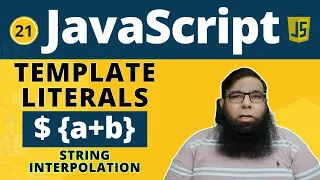 Template Literals JavaScript String Interpolation Class 21