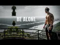 Download Lagu BE ALONE - Gym Motivation 😔