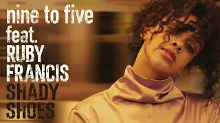 nine to five feat ruby francis shady shoes reel people remix 