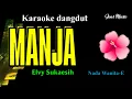 Download Lagu KARAOKE DANGDUT || MANJA || ELVY SUKAESIH || NADA WANITA @Jonsmusic